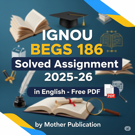 BEGS 186 Solved Assignment 2025-26 in English – Free PDF Download